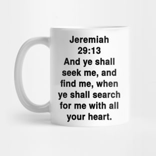 Jeremiah 29:13 King James Version Bible Verse Typography Mug